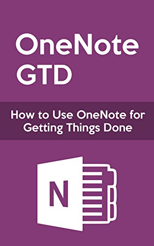 OneNote GTD: How to Use OneNote for Getting Things Done - Click to Buy