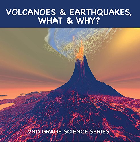 Volcanoes & Earthquakes, What & Why? : 2nd Grade Science Series: Second Grade Books (Children's Earthquake & Volcano Books) (English Edition) - Click to Buy
