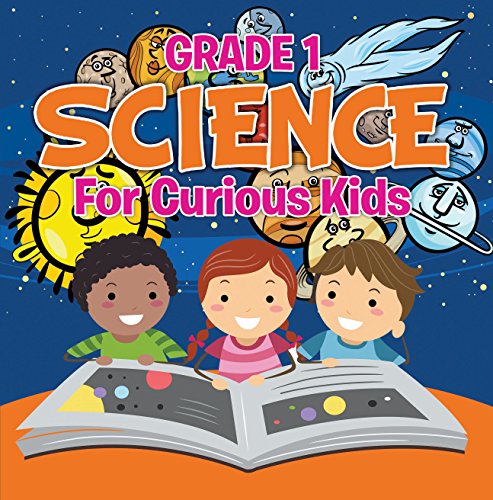 Grade 1 Science: For Curious Kids: Fun Science Trivia for Kids In Grade One (Children's How Things Work Books) - Click to Buy