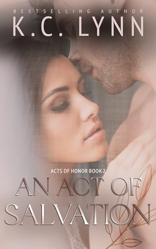 An Act of Salvation: A Brother's Best Friend Romance (Acts of Honor Book 2) - Click to Buy