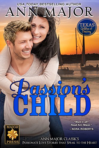 Passion's Child: Ann Major Classics (Texas: Children of Destiny Book 1) - Click to Buy