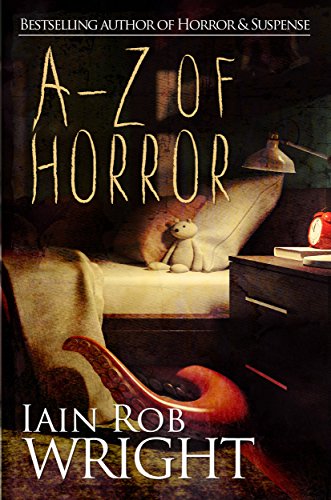 A-Z of Horror: 26 horror stories: Fear from beginning to end - Click to Buy