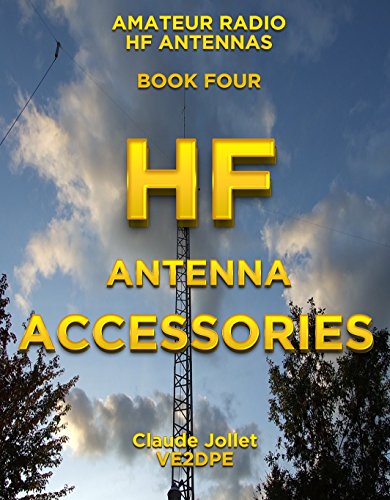 HF Antenna Accessories (Amateur Radio HF Antennas Book 4) - Click to Buy