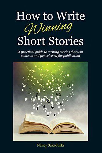 How to Write Winning Short Stories: A practical guide to writing stories that win contests and get selected for publication - Click to Buy