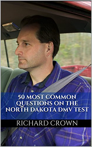 Pass Your North Dakota DMV Test Guaranteed! 50 Real Test Questions! North Dakota DMV Practice Test Questions - Click to Buy