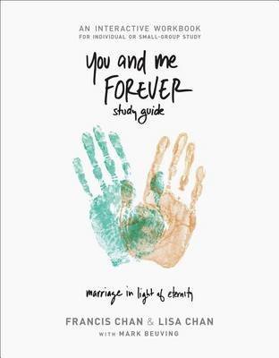 [(You and Me Forever Workbook : Marriage in Light of Eternity)] [By (author) Francis Chan ] published on (February, 2015) - Click to Buy