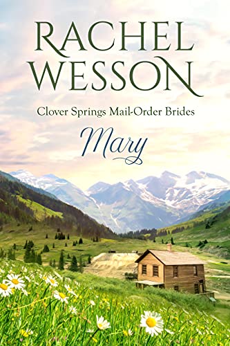 Mary: Clover Springs Mail Order Brides 2