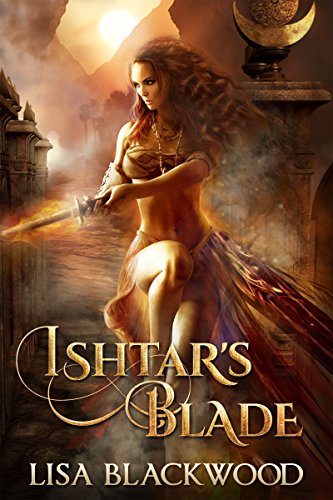 Ishtar's Blade (Ishtar's Legacy Book 1)