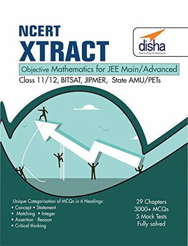 NCERT Xtract – Objective Mathematics for JEE Main, JEE Adv, Class 11/ 12, BITSAT, State PETs (English) (English Edition) - Click to Buy