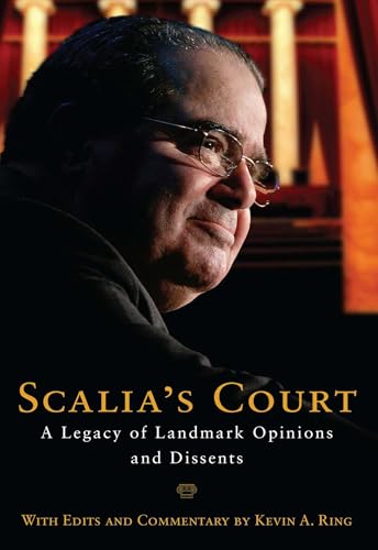 Scalia's Court: A Legacy of Landmark Opinions and Dissents - Click to Buy