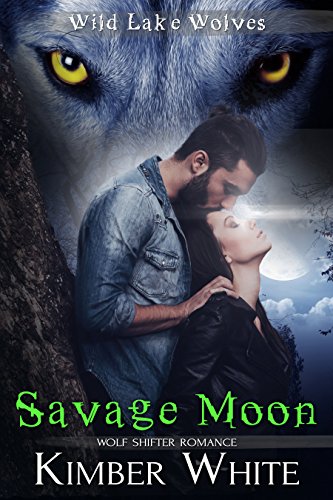 Savage Moon: Wolf Shifter Romance (Wild Lake Wolves Book 4) - Click to Buy