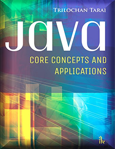 JAVA: Core Concepts and Applications
