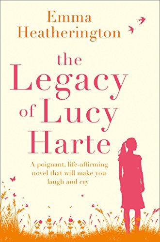 The Legacy of Lucy Harte: A life-affirming novel that will make you laugh and cry this Christmas - Click to Buy