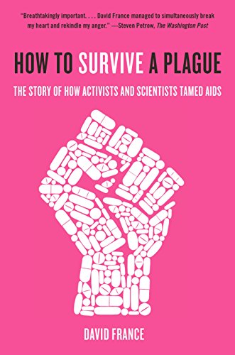 How to Survive a Plague: The Inside Story of How Citizens and Science Tamed AIDS - Click to Buy