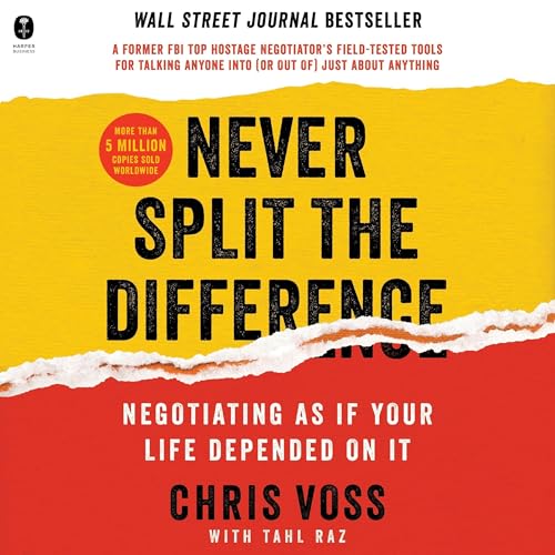 Never Split the Difference: Negotiating as if Your Life Depended on It - Click to Buy