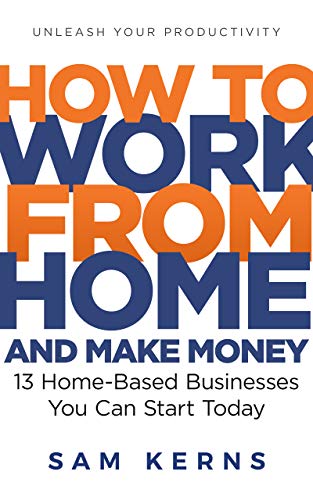 How to Work From Home and Make Money in 2025: 13 Proven Home-Based Businesses You Can Start Today (Work from Home Series: Book 1) - Click to Buy