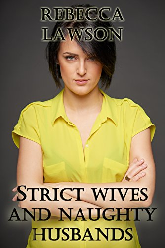 Strict Wives and Naughty Husbands: A Domestic Discipline Bundle - Click to Buy