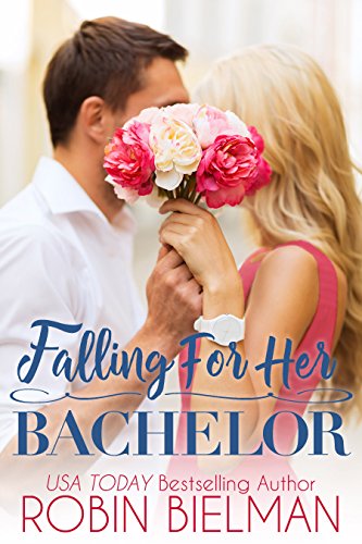 Falling for Her Bachelor: A Small-Town Fake Relationship Romance (Palotays of Montana Book 1)
