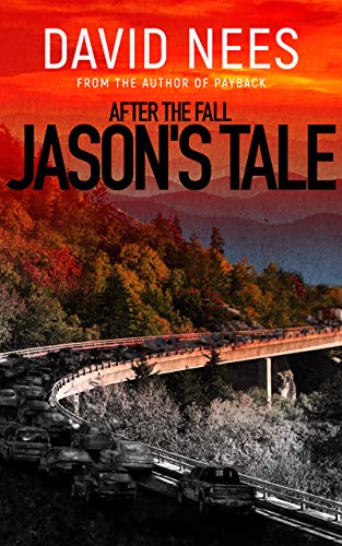 After the Fall: Jason's Tale: One man's struggle for his family's survival in a post apocalyptic world - Click to Buy