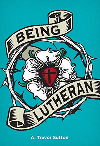 Being Lutheran - Click to Buy