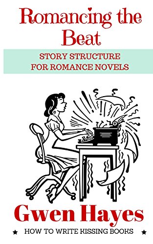 Romancing the Beat: Story Structure for Romance Novels - Click to Buy