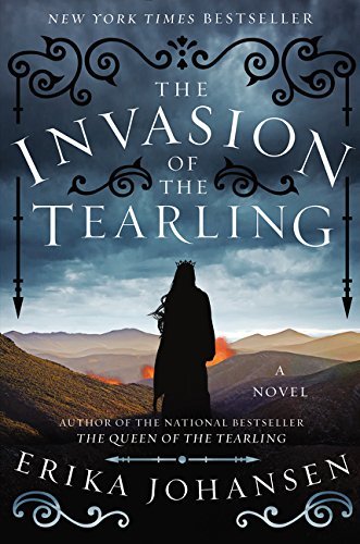 The Invasion of the Tearling: A Novel (Queen of the Tearling, The) by Erika Johansen(2015-06-09) - Click to Buy