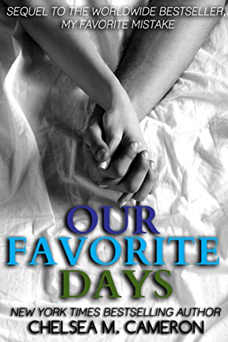 Our Favorite Days (My Favorite Mistake, Book 3) - Click to Buy