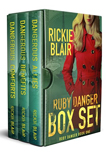 The Ruby Danger Series, Vols. 1-3: Dangerous Allies, Dangerous Benefits, and Dangerous Comforts