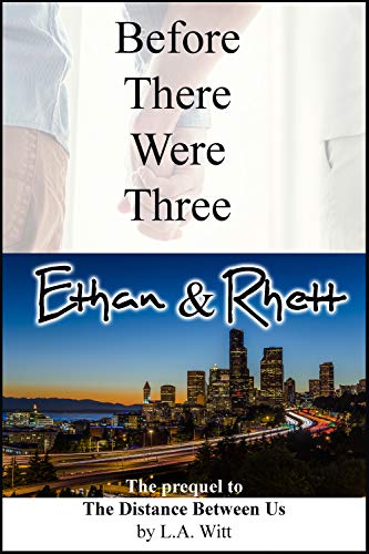 Before There Were Three: Ethan & Rhett (The Wilde's Series)