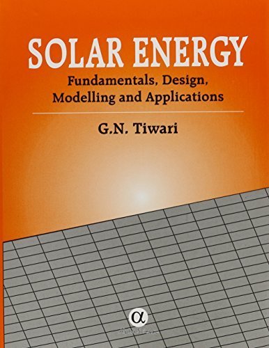 Solar Energy: Fundamentals, Design, Modelling and Applications by G. N. Tiwari (2015-10-30) - Click to Buy