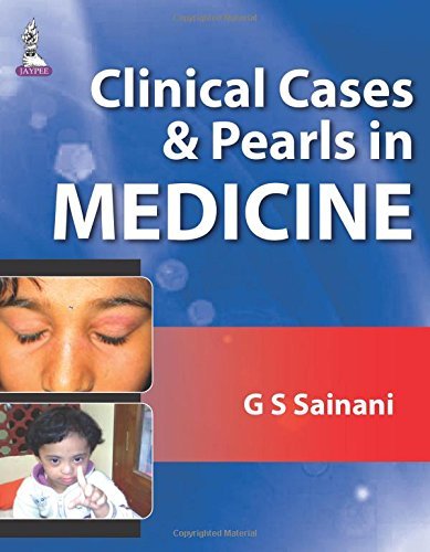 Clinical Cases & Pearls in Medicine by G. S. Sainani (2015-03-10)