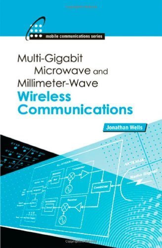 Multi-Gigabit Microwave and Millimeter-Wave Wireless Communications (Artech House Mobile Communications) by Jonathan Wells (2010-09-30) - Click to Buy