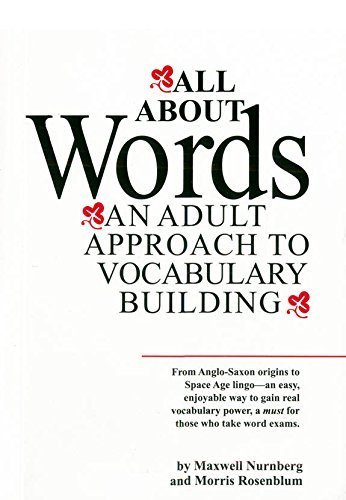 All About Words: An Adult Approach to Vocabulary Building by Maxwell Nurnberg and Morris Rosenblum (2005-05-04)