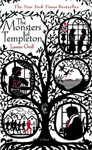 The Monsters of Templeton by Lauren Groff (2008-11-04) - Click to Buy