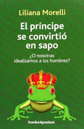 El principe se convirtio en sapo (Spanish Edition) by Liliana Morelli (2009-03-15) - Click to Buy