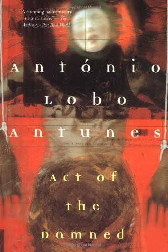 Act of the Damned by Ant?nio Lobo Antunes (1996-09-12) - Click to Buy