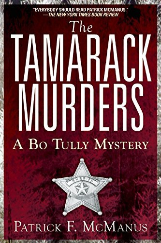The Tamarack Murders: A Bo Tully Mystery by Patrick F. McManus (2015-04-07) - Click to Buy