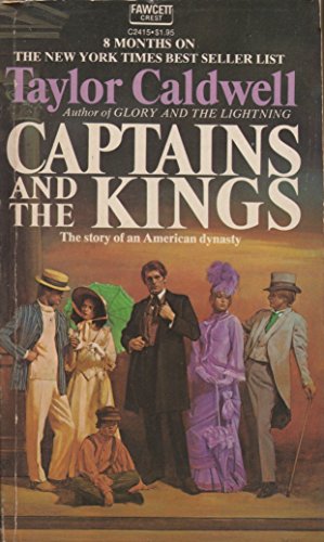 Captains and the Kings: The Story of an American Dynasty by Taylor Caldwell (1983-10-01) - Click to Buy