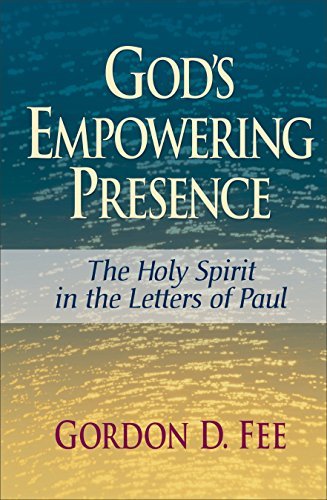 God's Empowering Presence: The Holy Spirit in the Letters of Paul by Gordon D. Fee (2009-06-01)