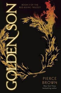 Pierce Brown: Golden Son (Hardcover); 2015 Edition [Hardcover] - Click to Buy