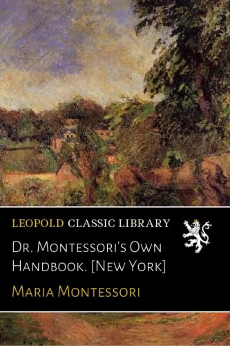 Dr. Montessori's Own Handbook. [New York] - Click to Buy