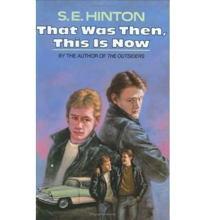 BY Hinton, S E ( Author ) [{ That Was Then, This Is Now By Hinton, S E ( Author ) Apr - 26- 1971 ( Hardcover ) } ] - Click to Buy