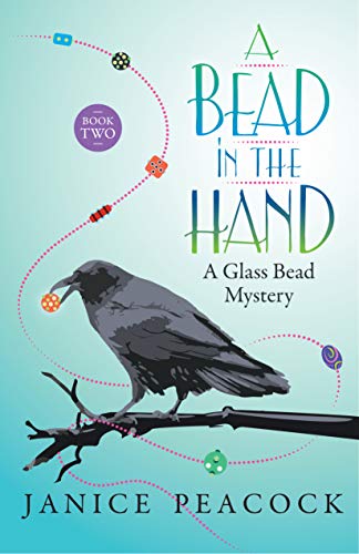 A Bead in the Hand: A Humorous Cozy Mystery (Glass Bead Mystery Series Book 2) - Click to Buy