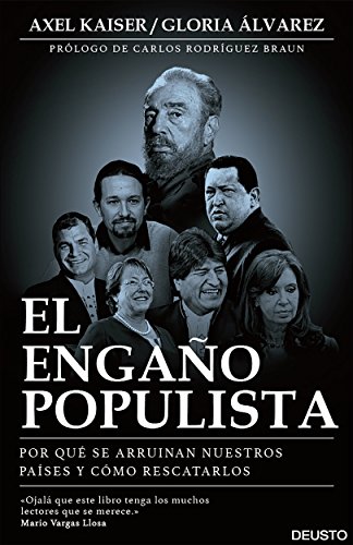 El engaño populista: por qué se arruinan nuestros países y cómo rescatarlos (Spanish Edition) - Click to Buy