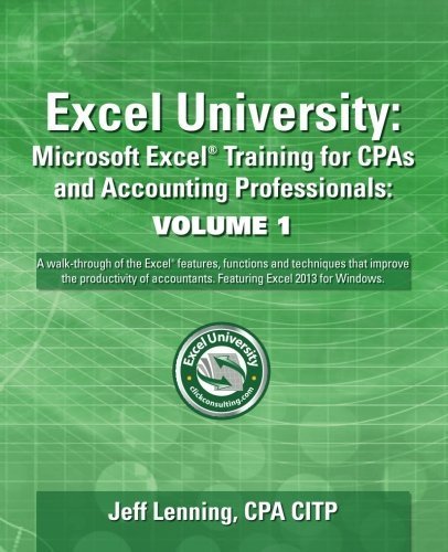 By Jeff Lenning CPA - Excel University Volume 1 - Featuring Excel 2013 for Windows: Mic (2013-03-24) [Paperback] - Click to Buy