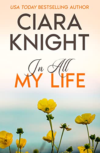 In All My Life: Small Town Second Chance Romance (Riverbend Book 5) - Click to Buy