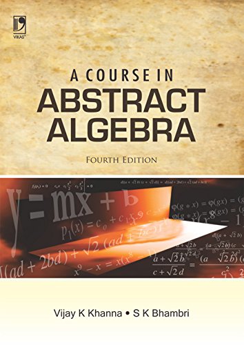 A Course in Abstract Algebra, 4th Edition - Click to Buy