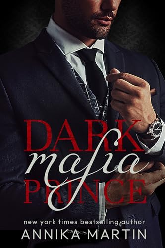 Dark Mafia Prince : A dark mafia romance (Dangerous Royals Book 1) - Click to Buy