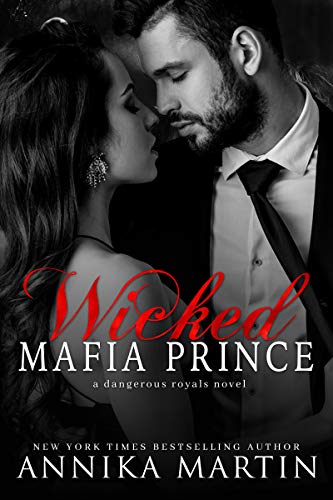 Wicked Mafia Prince: A dark mafia romance (Dangerous Royals Book 2) - Click to Buy
