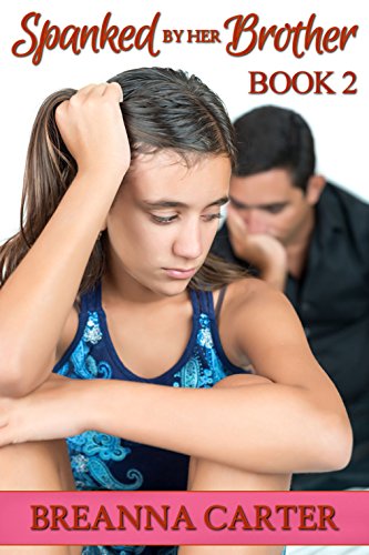 Spanked by Her Brother - Book 2 - Click to Buy